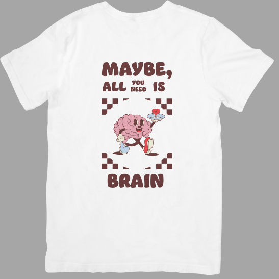 Camiseta Maybe You Need Brain
